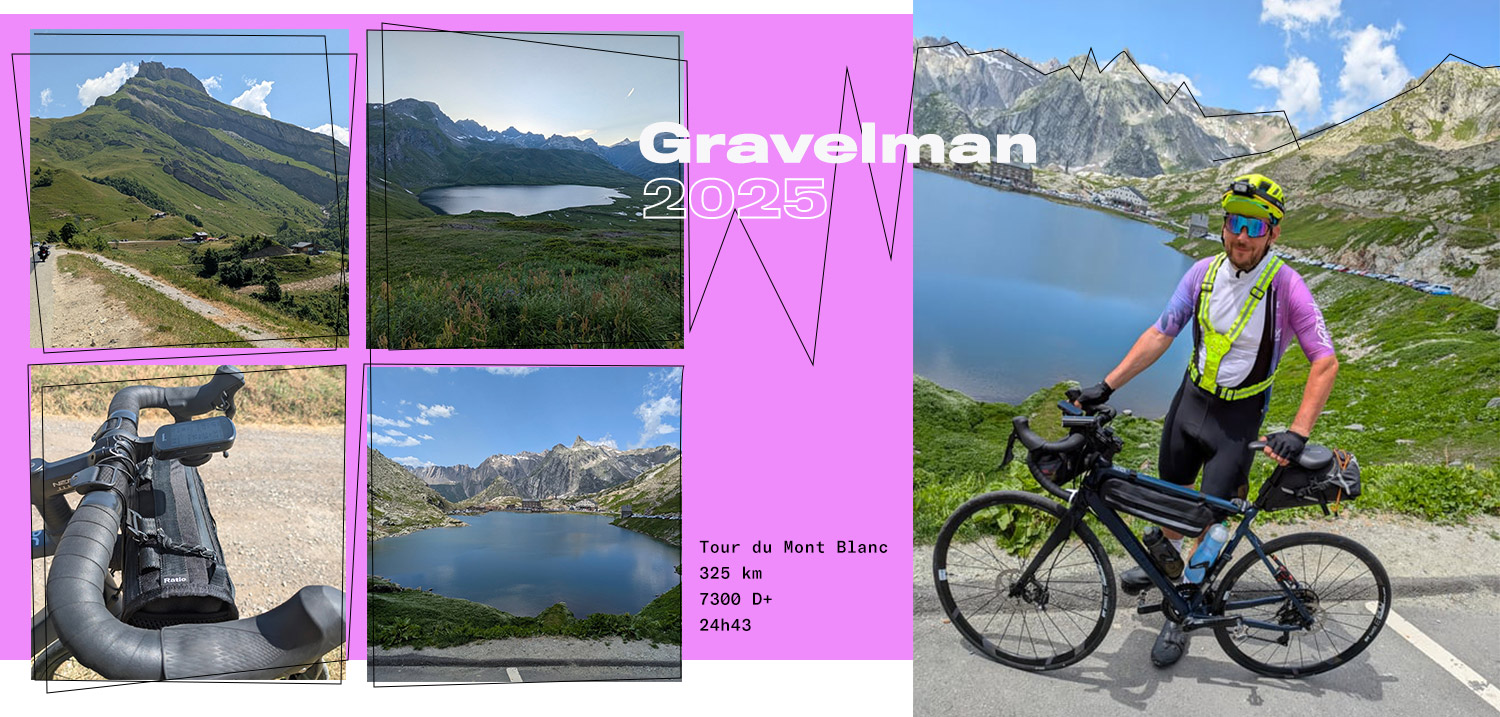Gravelman 2025 - tour du Mont Blanc ratio stories : tour du mont blanc - gravelman 2025 par Thomas Carpentier